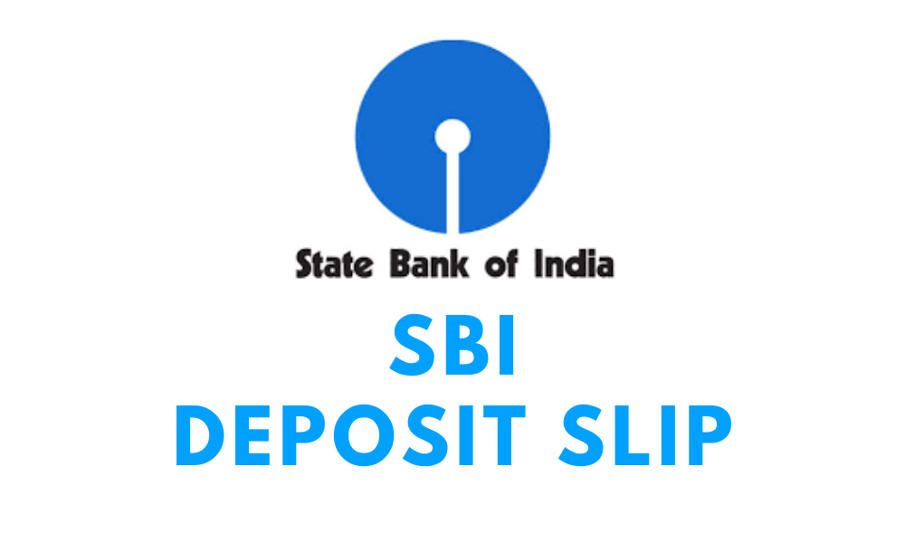 How to Download and Fill SBI Deposit Slip?