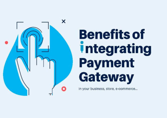10 Benefits A Good Payment Gateway Can Bring to Your Business