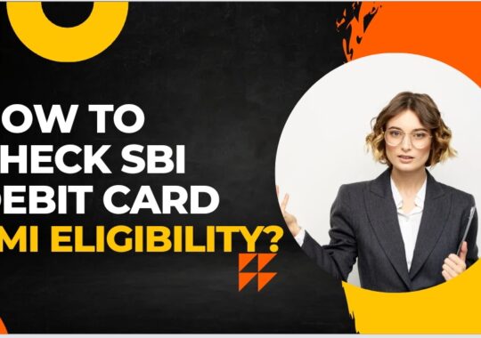 How to check SBI debit card EMI eligibility?