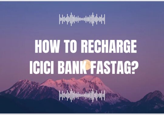 How to recharge ICICI Bank FASTag?