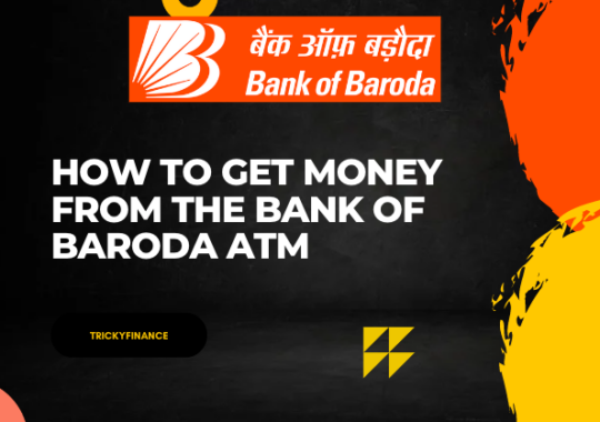 How to Get Money From the Bank of Baroda ATM