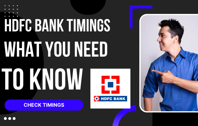 HDFC Bank Timings: What You Need to Know