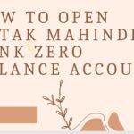 How to open a Kotak Mahindra Bank Zero balance account?
