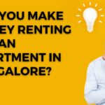 Can you make money Renting out an Apartment in Bangalore?
