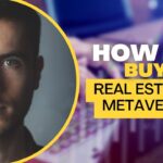 How to buy Real Estate in Metaverse?