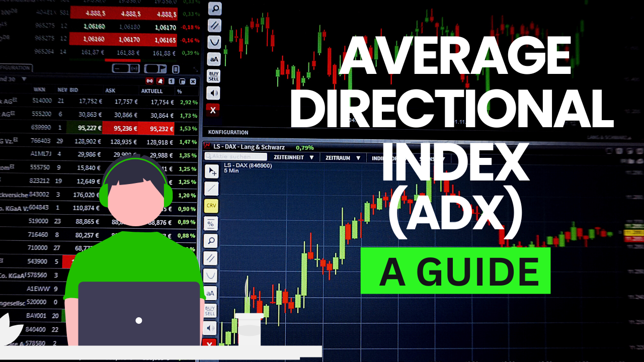 Average Directional Index (ADX): What is it and how to use it while trading?