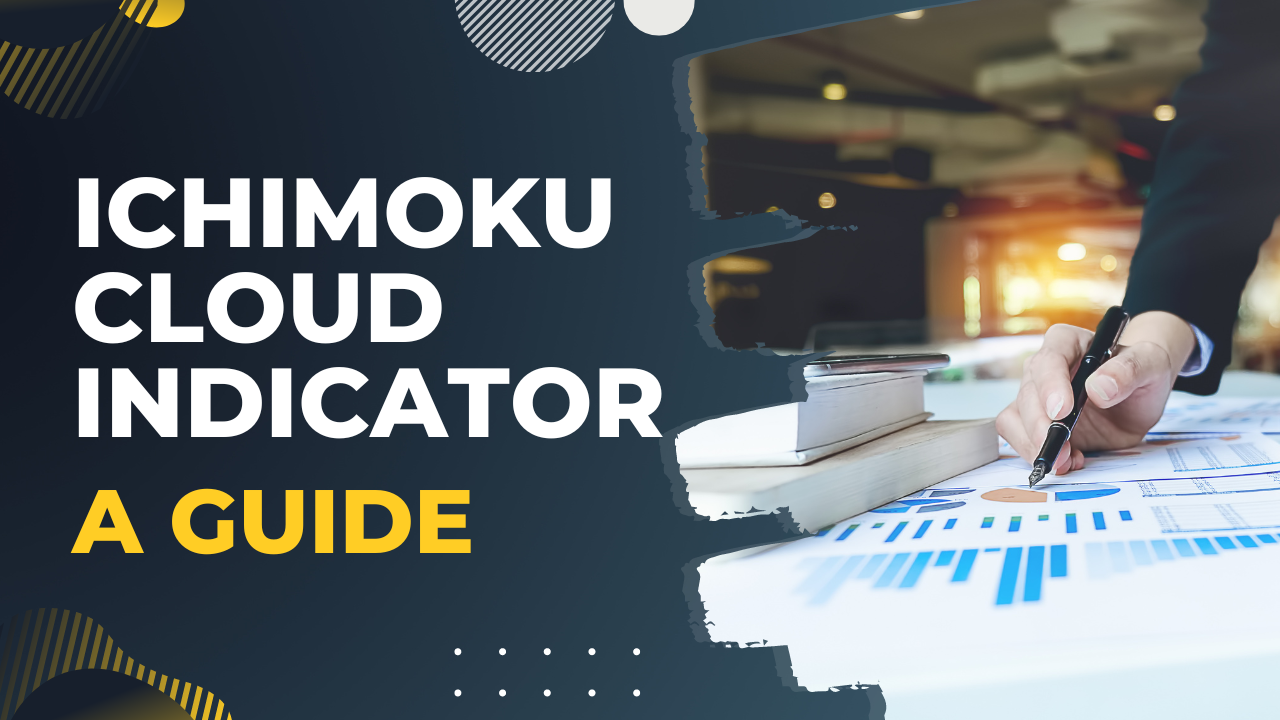 Ichimoku Cloud Indicator: What is it and how to use it while trading?