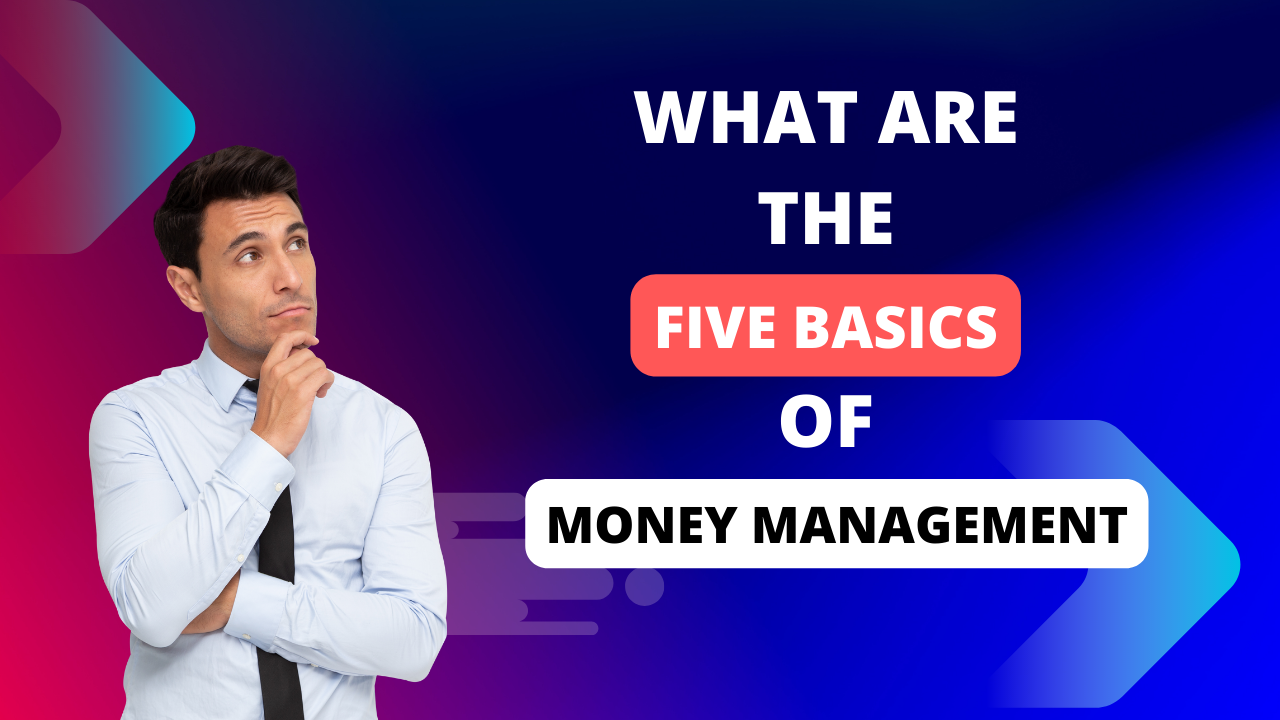 five basics of money management