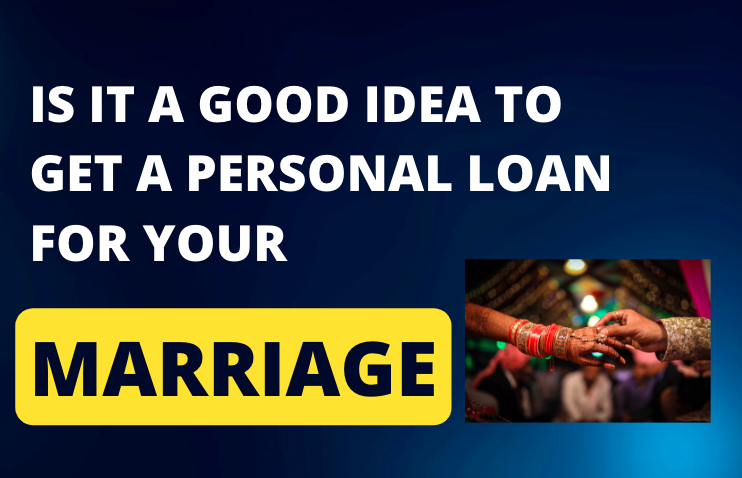 Is It a Good Idea to Get a Personal Loan for Your Marriage?