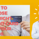 How to choose the right credit card for your needs