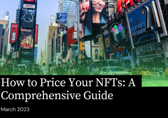 How to Price Your NFTs: A Comprehensive Guide