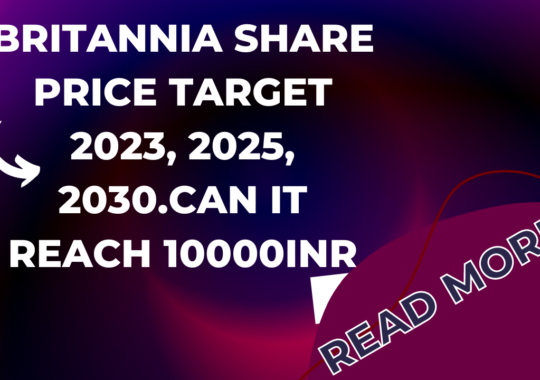 BRITANNIA SHARE PRICE TARGET 2023, 2025, 2030.Can it reach 10000INR by 2025.