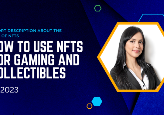 How to Use NFTs for Gaming and Collectibles