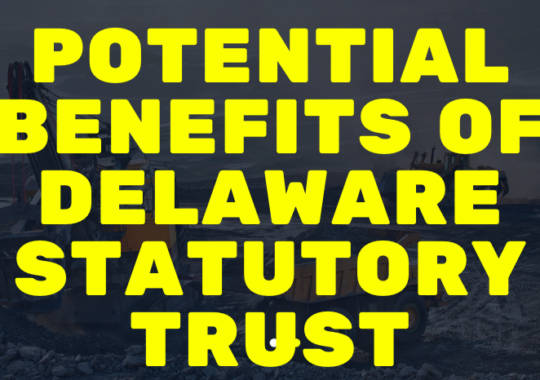 Potential benefits of Delaware statutory trust