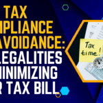 Tax Compliance and Avoidance: The Legalities of Minimizing Your Tax Bill
