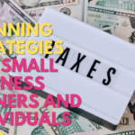 Tax Planning Strategies for Small Business Owners and Individuals