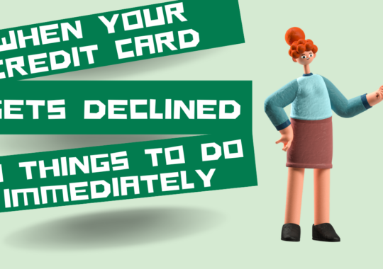 When Your Credit Card Gets Declined – 13 Things to Do Immediately