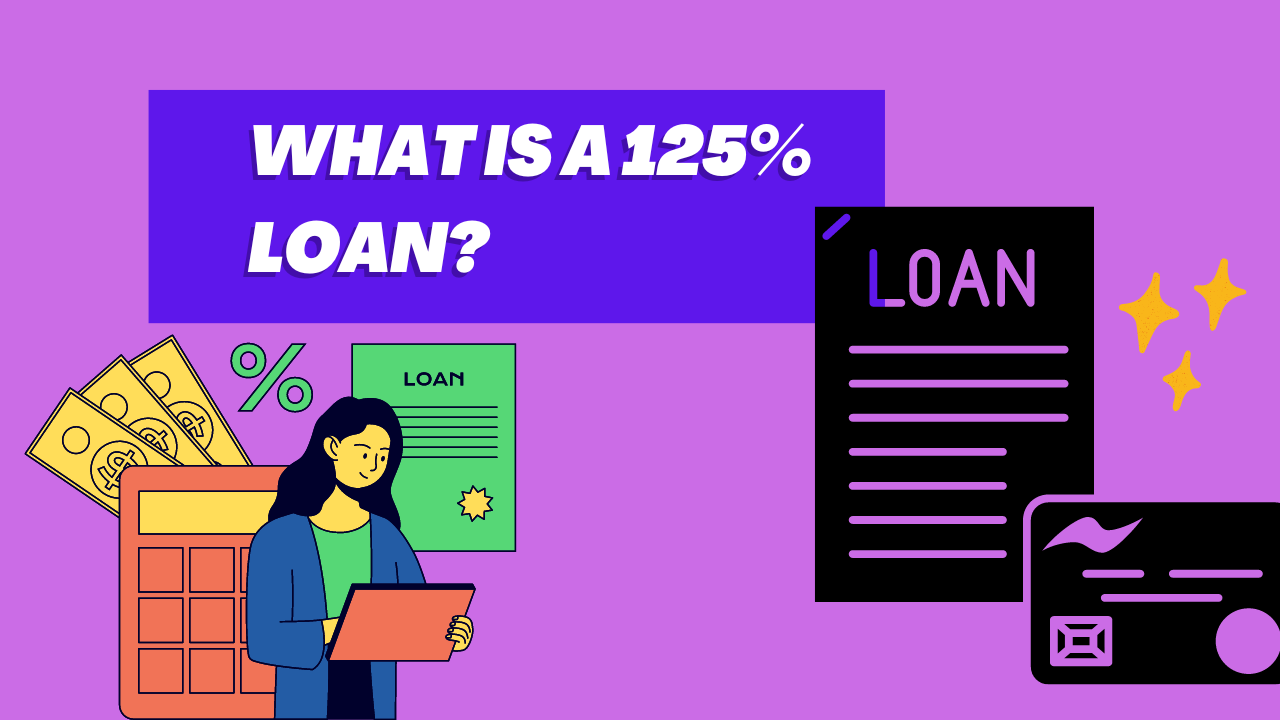 What is a 125% Loan?