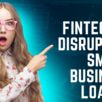 How Fintech Is Disrupting Small Business Loans?