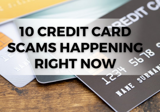 10 Credit Card Scams Happening Right Now