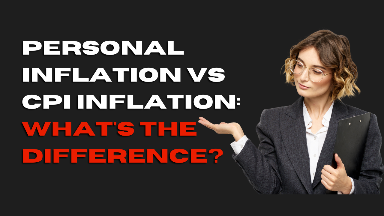 Personal Inflation Vs CPI Inflation: What’s The Difference?