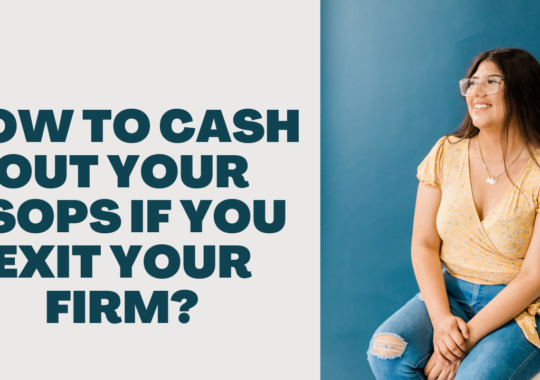 How to cash out your ESOPs if you exit your firm?