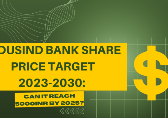 INDUSIND BANK SHARE PRICE TARGET 2023-2030: CAN IT REACH 5000INR BY 2025?