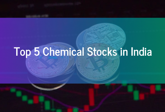 Top 5 Chemical Stocks in India to Watch in 2023
