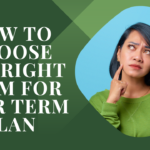 How to choose the right term for your Term Plan