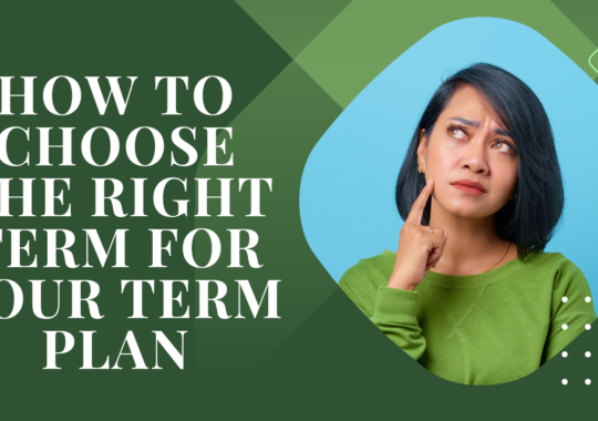 How to choose the right term for your Term Plan