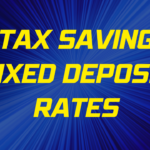 Tax Saving Fixed Deposit Rates
