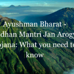 Ayushman Bharat – Pradhan Mantri Jan Arogya Yojana: What you need to know