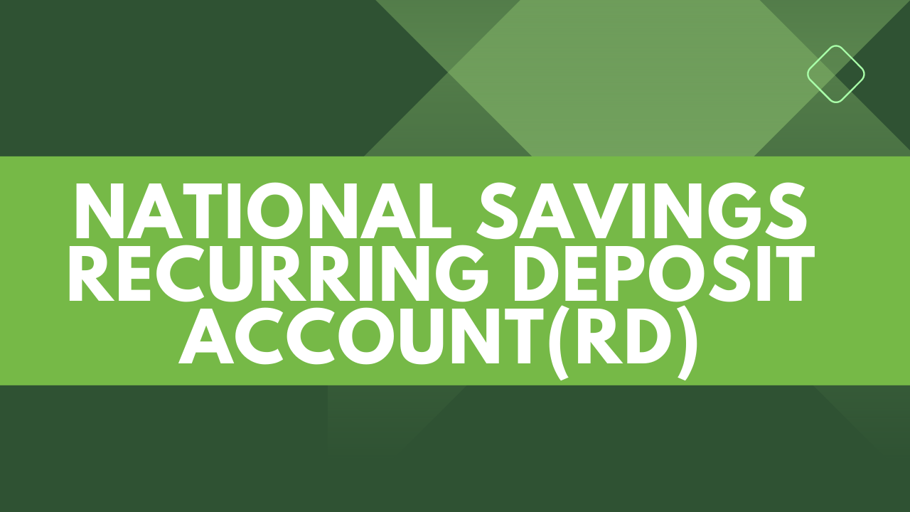 National Savings Recurring Deposit Account(RD):