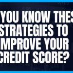 Do you know these strategies to improve your credit score?