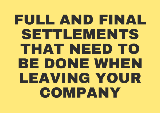 Full and final settlements that need to be done when leaving your company?