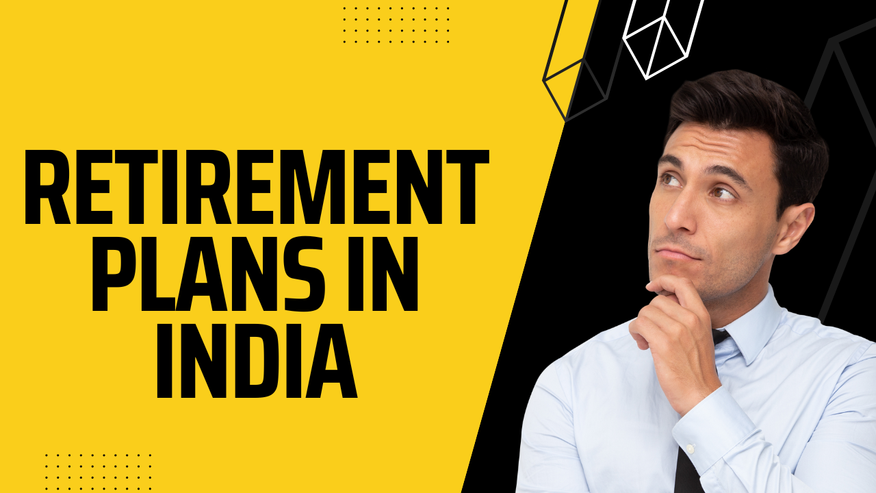 Retirement Plans in India
