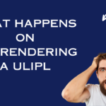 What happens on surrendering a Ulip?