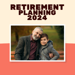 Retirement planning 2024