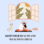 Keep Your Health and Wealth in check: Smart Tips for 2024