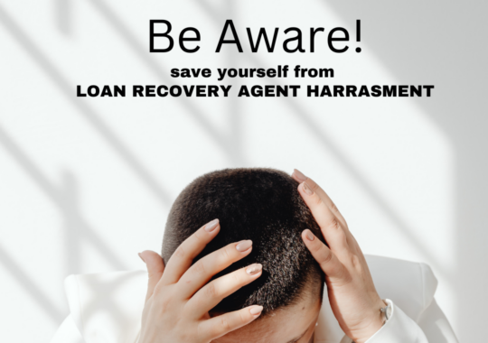 Strategies for Dealing with Loan Recovery Agent Harassment: You are not alone