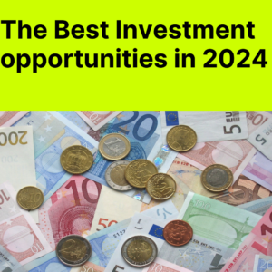 Investment oppurtunities 2024