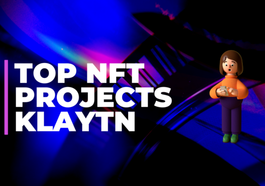 Top NFT projects Building on Klaytn Foundation Ecosystem