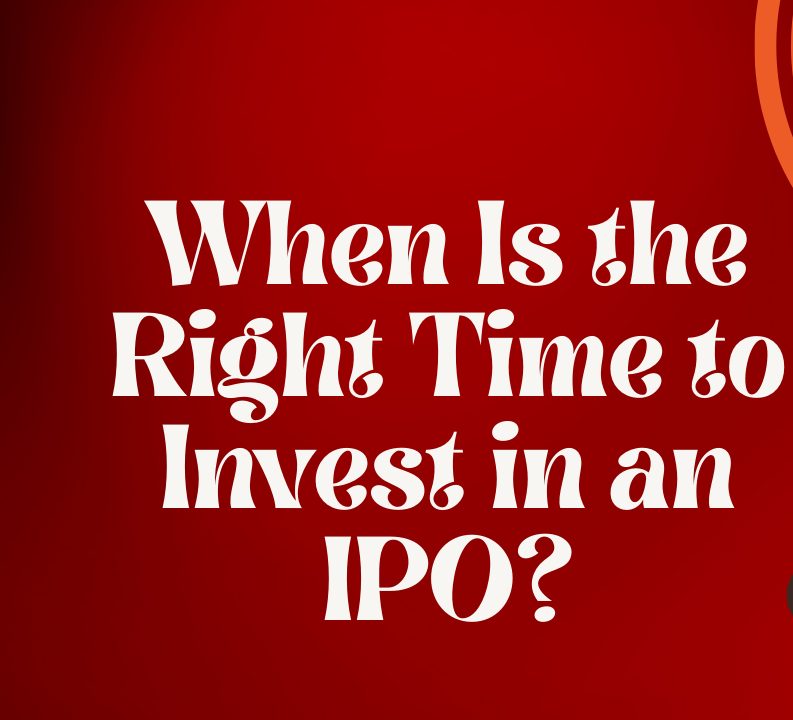 When Is the Right Time to Invest in an IPO?
