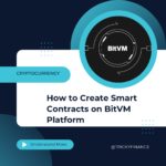 How to Create Smart Contracts on BitVM Platform