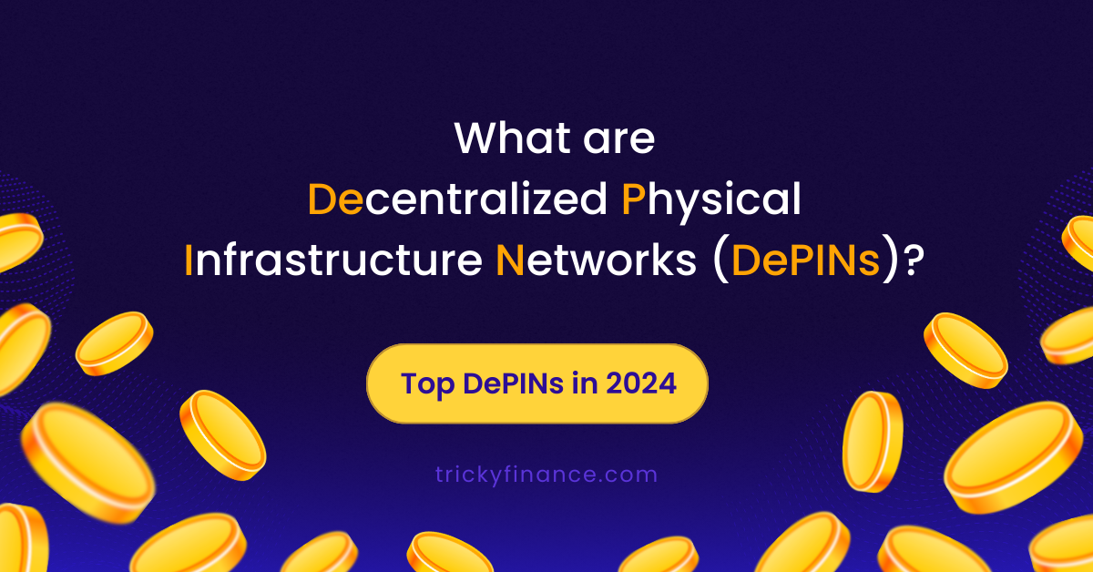 What are DePINs? Top DePINs for 2024