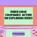 Major video game companies that are actively exploring Web3 initiatives