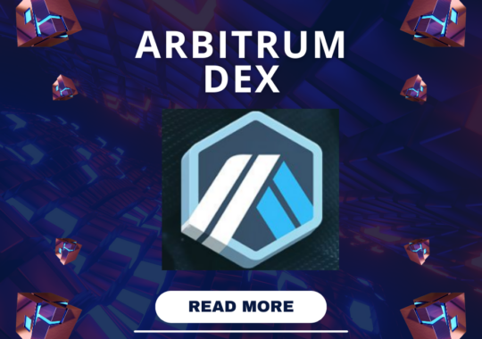 Arbitrum DEX: All you need to know!
