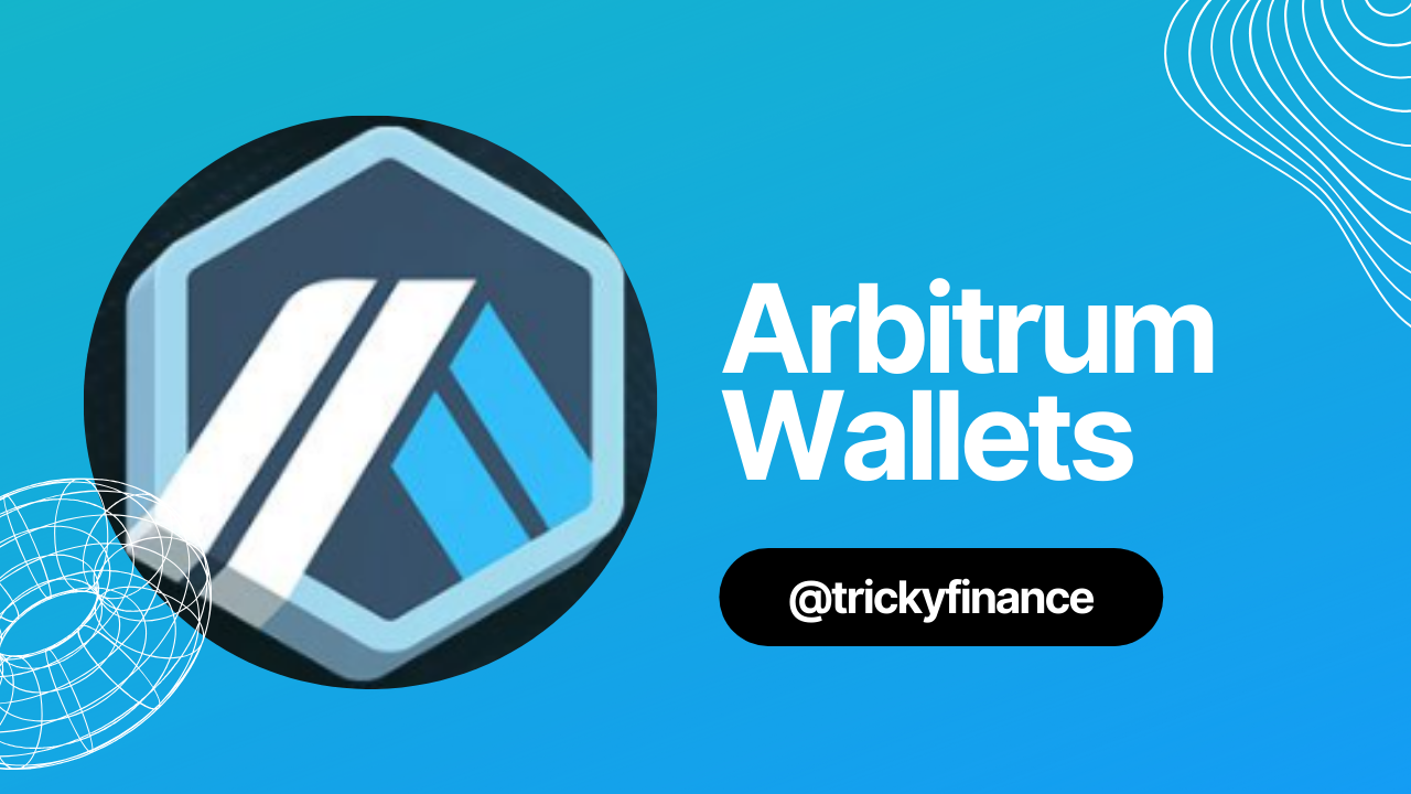 What are Arbitrum Wallets? The top Arbitrum Wallets for you