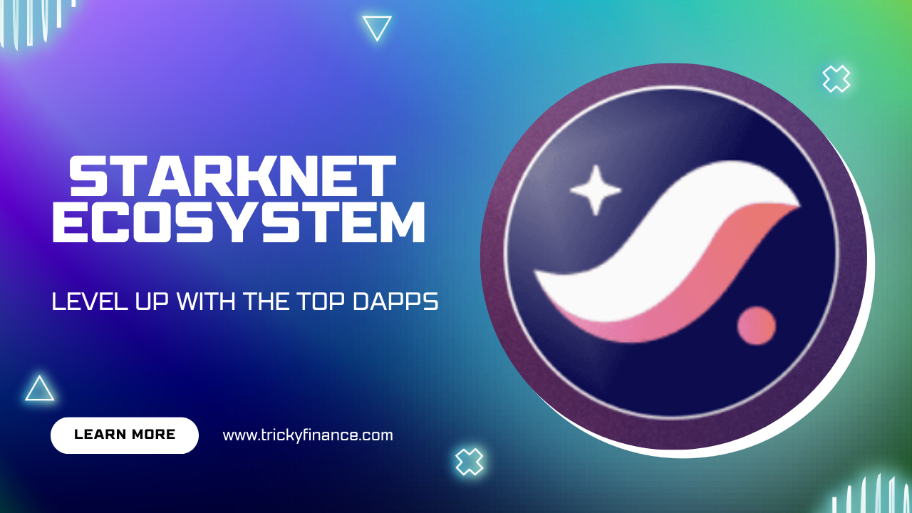 Starknet Ecosystem: Which are the Top Starknet DApps?